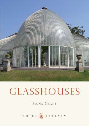 Glasshouses de Fiona Grant