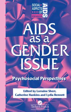 AIDS as a Gender Issue: Psychosocial Perspectives de Lydia Bennett