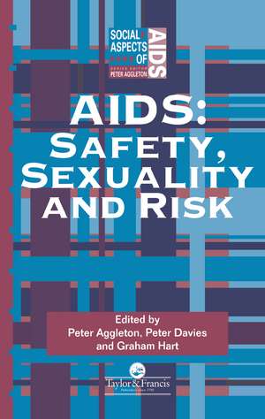 Aids: Safety, Sexuality and Risk de Peter Aggleton