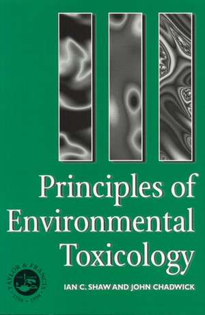 Principles of Environmental Toxicology de I. Shaw