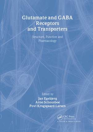 Glutamate and GABA Receptors and Transporters: Structure, Function and Pharmacology de Jan Egebjerg