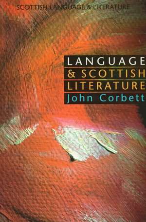 Language and Scottish Literature de John Corbett