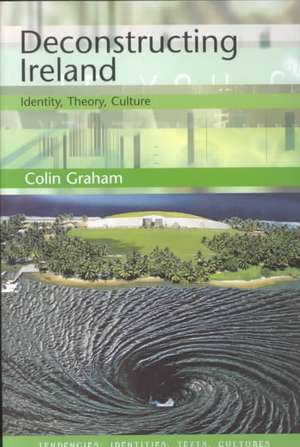 Graham, C: Deconstructing Ireland