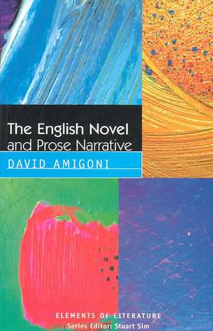 The English Novel and Prose Narrative: A Reader in Feminist Theory, Cyborgs and Cyberspace de David Amigoni