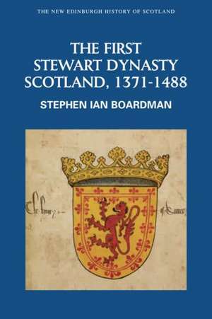 The First Stewart Dynasty de Steve Boardman