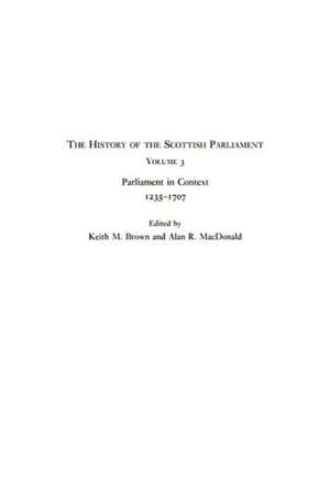 The History of the Scottish Parliament de Keith M. Brown