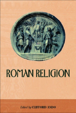 Roman Religion de Clifford Ando