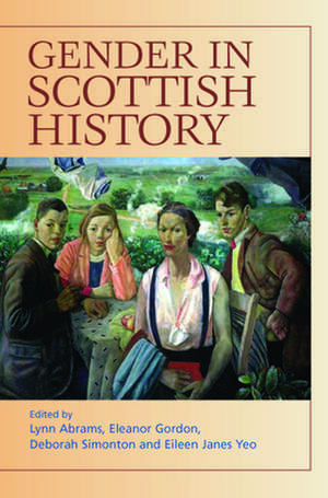 Gender in Scottish History Since 1700 de Lynn Abrams