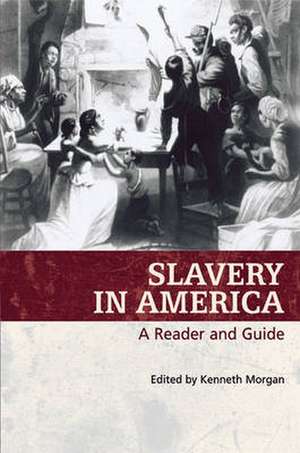 Slavery in America de Kenneth Morgan