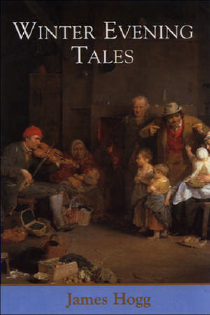 Winter Evening Tales de James Hogg