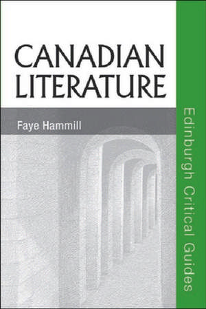 Canadian Literature: 10,000 BC to Ad 2000 de Faye Hammill