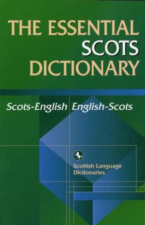 Essential Scots Dictionary de Scottish Language Scottish Language Dictionaries