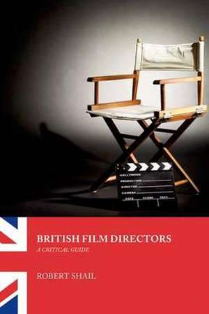 British Film Directors de Robert Shail