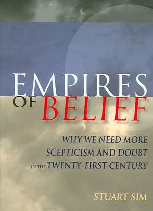 Empires of Belief de Professor Stuart Sim