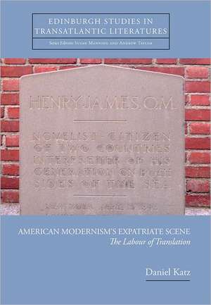 The American Modernism's Expatriate Scene de Daniel Katz