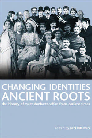 Changing Identities, Ancient Roots de Ian Brown