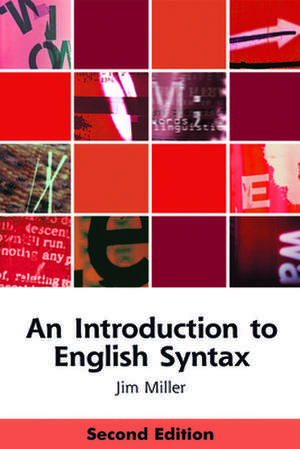 An Introduction to English Syntax: From Practice to Theory de Jim Miller