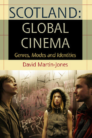 Scotland: Genres, Modes and Identities de David Martin-Jones