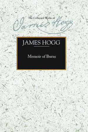 Memoir of Burns de James Hogg