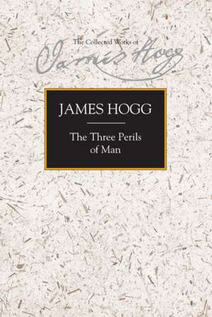 The Three Perils of Man de James Hogg