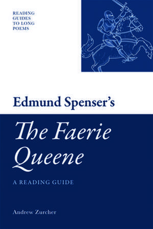 Edmund Spenser's 'The Faerie Queene' de Andrew Zurcher