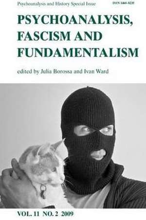 Psychoanalysis, Fascism, Fundamentalism de Julia Borossa