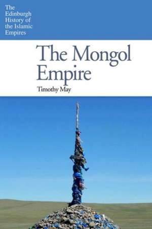 The Mongol Empire de Timothy May