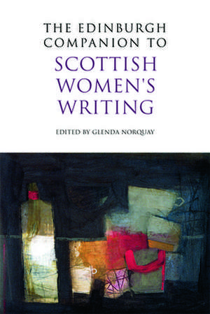 The Edinburgh Companion to Scottish Women's Writing de Glenda Norquay