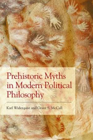 Prehistoric Myths in Modern Political Philosophy de Karl Widerquist