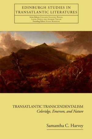 Transatlantic Transcendentalism de Samantha (Boise State University) Harvey