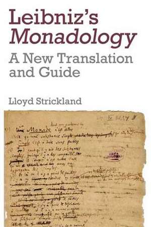 Leibniz's Monadology de UK Manchester Metropolitan University, UK Manchester Metropolitan University, UK Manchester Metropolitan University, UK Manchester Metropolitan University, UK) Strickland, Senior Lecturer in Philosophy Lloyd (Manchester Metropolitan University Manchester Metropolitan University