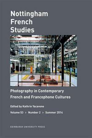 Photography in Contemporary French and Francophone Cultures de Kathrin Yacavone