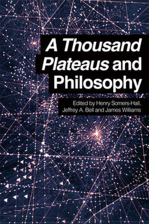 A Thousand Plateaus and Philosophy de Henry Somers-Hall