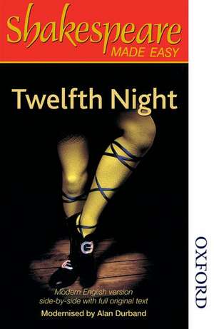 Shakespeare Made Easy: Twelfth Night de Alan Durband