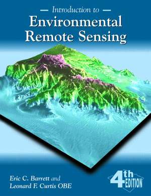 Introduction to Environmental Remote Sensing de Eric C. Barrett