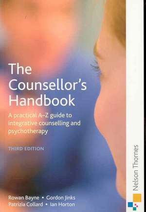 The Counsellor's Handbook de Rowan Bayne