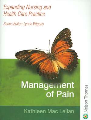 Expanding Nursing and Health Care Practice Management of Pain de Kathleen Mac Lellan