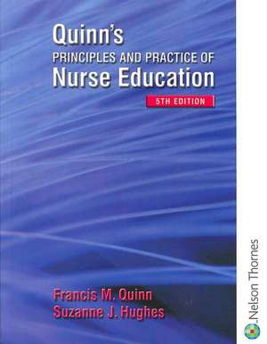 Quinn's Principles and Practice of Nurse Education de Suzanne (Cardiff School of Nursing and Midwifery Studies Hughes