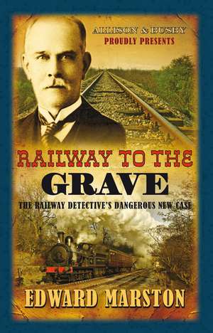 Railway To The Grave de Edward Marston