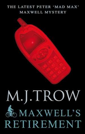 Maxwell's Retirement de M. J. Trow