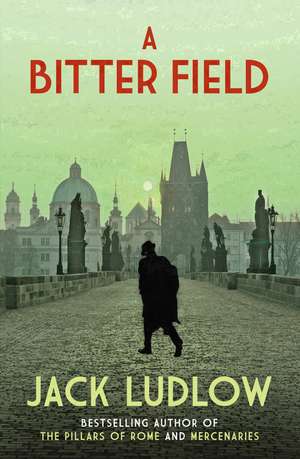 A Bitter Field de Jack Ludlow