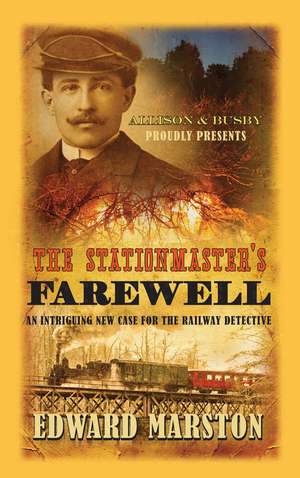 The Stationmaster's Farewell de Edward Marston