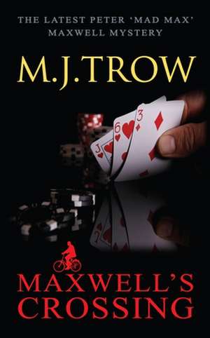 Maxwell's Crossing de M. J. Trow