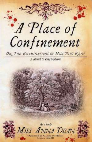 A Place Of Confinement de Anna Dean