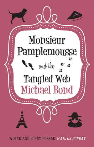 Monsieur Pamplemousse And The Tangled Web de Michael Bond