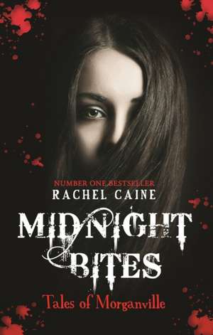 Midnight Bites - Tales Of Morganville de Rachel Caine