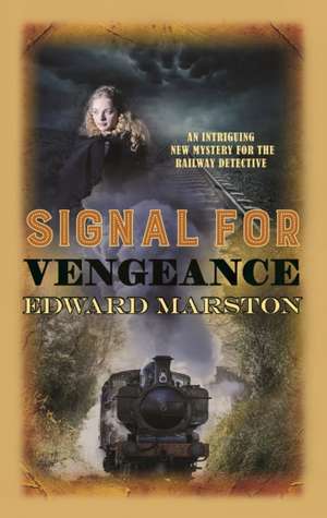 Signal For Vengeance de Edward Marston