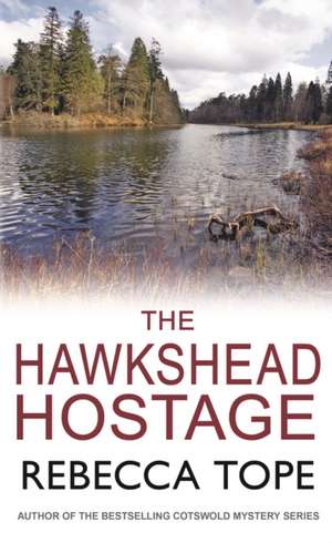 The Hawkshead Hostage de Rebecca Tope