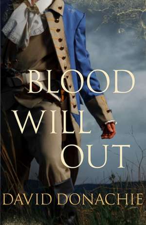 Blood Will Out de David Donachie