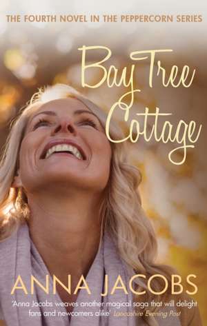 Bay Tree Cottage de Anna Jacobs